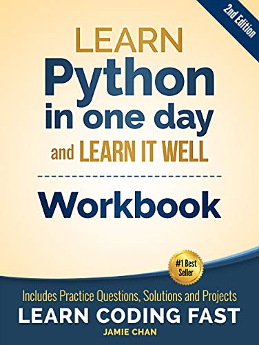 Python Workbook: Learn Python in one day and Learn It Well (2nd Edition)