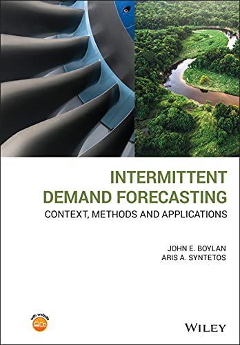 Intermittent Demand Forecasting: Context, Methods and Applications (1st Edition)