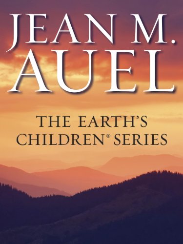 The Earth's Children Series 6-Book Bundle: The Clan of the Cave Bear, The Valley of Horses, The Mammoth Hunters, The Plains of Passage, The Shelters of Stone, The Land of Painted Caves